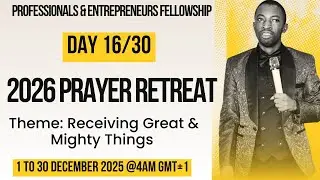 Day 16 | The Source of Supernatural Faith | 30 Days Fasting & Prayer for 2026