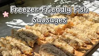 Freezer- Friendly Fish Sausages | ငါးအသားချောင်း