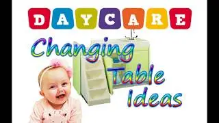 Daycare & Childcare Changing Table Ideas and Examples