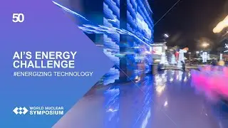 AI&rsquo;s Growing Energy Demands: Why We Need More Nuclear Power | #EnergizingTheFutureNow