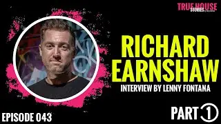 Richard Earnshaw interviewed by Lenny Fontana for True House Stories&trade; # 043 (Part 1)