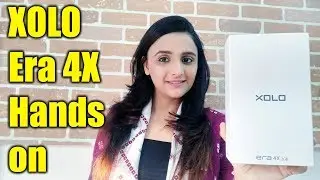 🇮🇳 📱 Xolo Era 4x Unboxing & Hands on review of features, camera test, price in India