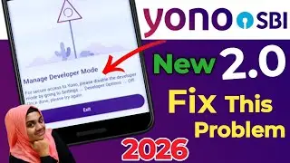YONO SBI 2.0 Login Problem | Yono SBI Manage Developer Mode problem