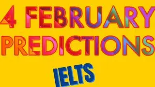 4 February 2023 IELTS Test Predictions @IELTSband_9