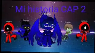 Mi historia CAP 2