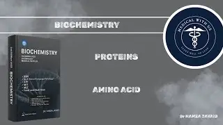 Proteins & Amino Acids | Biochemistry Simplified | Lippincott Review | Dr Hamza | Medical With Us