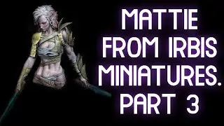 Painting Mattie - Irbis Miniature [Mute Green Leather Armor] / pt3