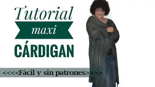 Tutorial maxi cárdigan