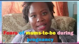 Fears that mums-to-be share during pregnancy!