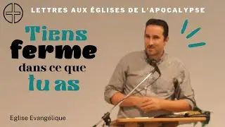 Apocalypse 3:7-13 : Lettre à Philadelphie - Tiens ferme dans ce que tu as !