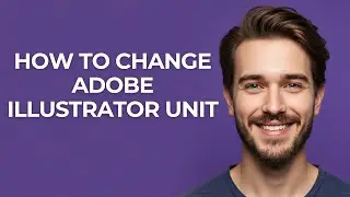 How to Change Adobe Illustrator Unit - GUIDE!