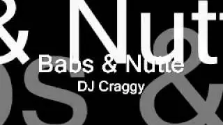 DJ Craggy - Babs & Nutte