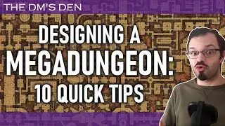 Mega dungeon design - 10 quick tips