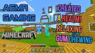 ASMR Gaming 💎 Minecraft I Created A Realm! Relaxing Gum Chewing 🎮🎧 Controller Sounds + Whispering 😴💤