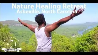 Nature Healing Retreat - Asheville, North Carolina