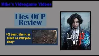 Lies of P Review With Mike (2023, Neowiz Games, Round 8 Studio) The Movie Castle