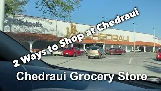 Ways to Shop at Chedraui Grocery Store in Mexico.