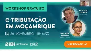 O e-Tributação em Moçambique está a dar-lhe dores de cabeça?