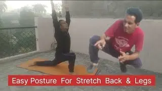 Easy Posture for Stretch Back & Legs