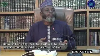 Shin Aliyu (RA) Bai Da Hadisai Da Yawa? Sheikh Dawud Azzahiriy Hafizahullah 