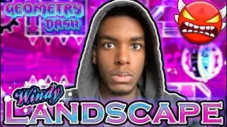 My First INSANE Demon... | Geometry Dash - WINDY LANDSCAPE (Insane Demon)