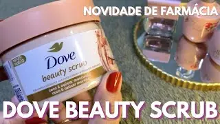 Esfoliante Dove Beauty Scrub | NOVIDADE DE FARM&Aacute;CIA