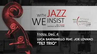 With Jazz We Insist: Luca Santaniello Trio feat. Joe Lovano, 