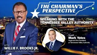The Chairman's Perspective: Speaking with Tennessee Valley Authority, Mark Yates
