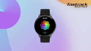 Fastrack Reflex Play - Health Suite