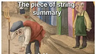 The piece of String//Summary// Guy de Maupassant