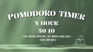4 Hour Study with Me | Pomodoro Study Timer ⏱ 50/10 | No Music, Deep Focus