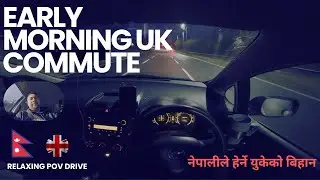 4K Early Morning Commute in The UK | No Music, Just Road Sounds | Relaxing POV Drive