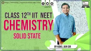 Live 12th IIT JEE Chemistry(Solid State) Class By Kokil Jain sir
