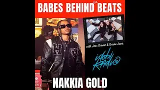 Interview with Nakkia Gold - Babes Behind the Beats