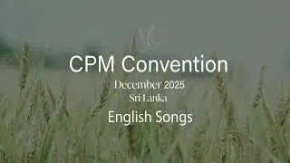 CPM Convention Hymns December 2025 Kokkawila - English