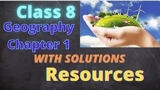 Resources Class 8 Notes Geography Chapter 1