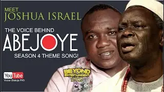 ABEJOYE: The man behind ERUJEJE Song || Joshua Isreal || Bent Show || Episode 39