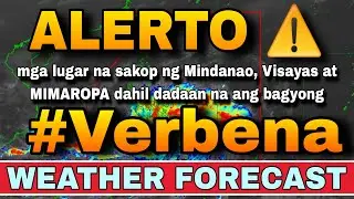 BAGSIK NG BAGYONG VERBENA, RAMDAM NA SA ILANG LUGAR!⚠️😱  ULAT PANAHON NGAYON | WEATHER UPDATE TODAY