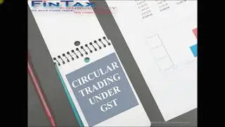 Overview of Circular trading| Circular trading under GST|
