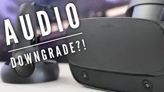 Oculus RIFT S Review (part 3): An AUDIO Downgrade ?