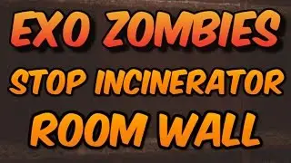 Exo Zombies How To Stop Incinerator Room Wall Glitch (Decker's Keycard Easy)