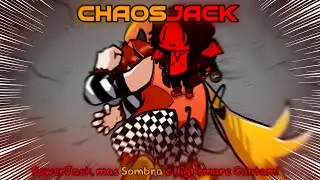 (LEIA DESC) ChaosJack, PowerJack mas sombra e Nightmare@DanteWill Cantam!
