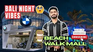 Bali Night Vibes 🌙 | Beachwalk Mall Tour, BMW Bikes & Dinner Night Out