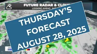 The long weekend was looking great, now.. not so much! | Forecast for Aug 28, 2025