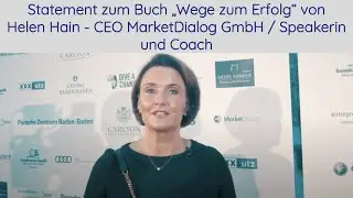 Statement zum Buch &bdquo;Wege zum Erfolg&ldquo; von Helen Hain - CEO MarketDialog GmbH / Speakerin und Coach