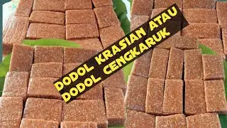 RESEP DODOL KRASIKAN ATAU CENGKARUK CARA BIKINYA GAMPANG BANGET