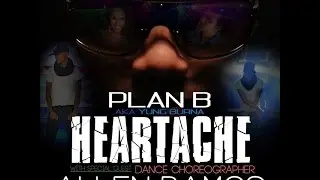 P.L.A.N.  B   Heartache (Official Video)