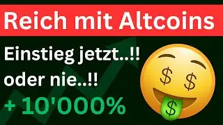 100x Altcoins..! Reich wird nur wer jetzt noch einsteigt..