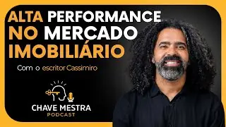 CASSIMIRO | ALTA PERFORMANCE NO MERCADO IMOBILIÁRIO | MENTALIDADE VENCEDORA