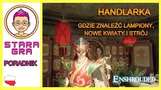 Enshrouded - Lampiony, nowe kwiaty i str&oacute;j Paktu Płomienia. Handlarka Mei-Yin